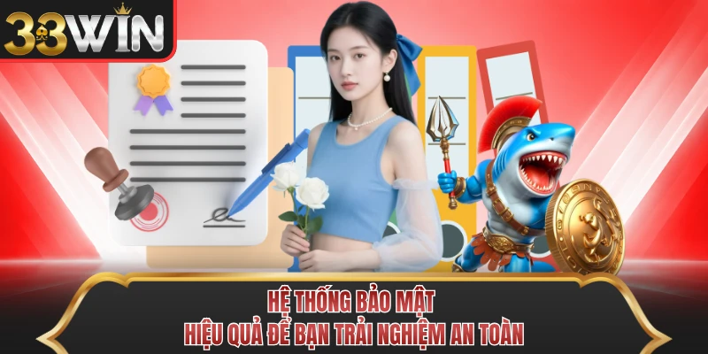 Hệ thống bảo mật hiệu quả để bạn trải nghiệm an toàn Hệ thống bảo mật hiệu quả để bạn trải nghiệm an toàn