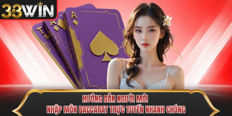Hướng dẫn người mới nhập môn baccarat trực tuyến nhanh chóng Hướng dẫn người mới nhập môn baccarat trực tuyến nhanh chóng