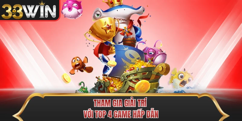 Tham gia giải trí với top 4 game hấp dẫn Tham gia giải trí với top 4 game hấp dẫn